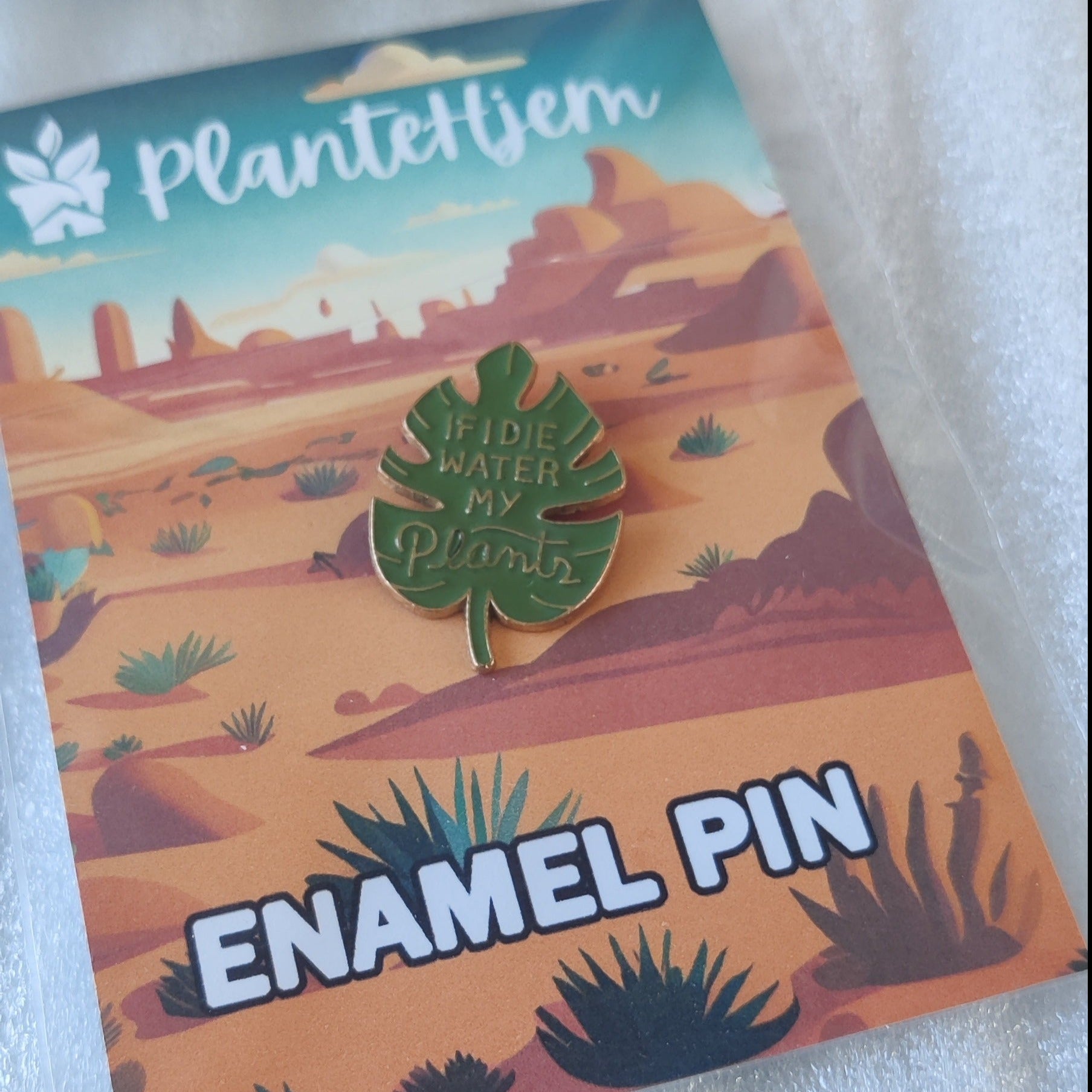 If I Die Water My Plants enamel pin 